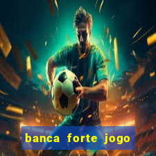 banca forte jogo do bicho app